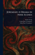Jeremiah: A Drama in Nine Scenes