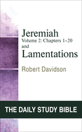 Jeremiah Volume 2 and Lamentations: Chapters 21-52