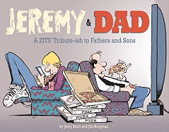 Jeremy and Dad: A Zits Tribute-Ish to Fathers and Sons Volume 24