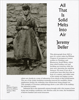 Jeremy Deller: All That Is Solid Melts Into Air - Deller, Jeremy, and Malbert, Roger (Foreword by)