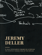 Jeremy Deller: The Infinitely Variable Ideal of the Popular