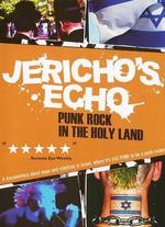 Jericho's Echo: Punk Rock in the Holy Land - Liz Nord