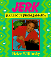 Jerk: Barbecue from Jamaica - Willinsky, Helen