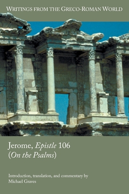 Jerome, Epistle 106 (On the Psalms) - Graves, Michael