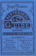 Jerry Thomas Bartenders Guide 1887 Reprint: 2011 Update