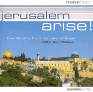 Jerusalem Arise!: Live Worship with Paul Wilbur from the Land of Israel