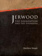 Jerwood Foundation -The Foundation and the Founders: The Foundation and the Founders
