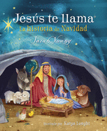 Jes·s Te Llama: La Historia de Navidad