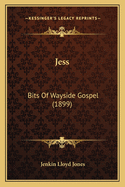 Jess: Bits Of Wayside Gospel (1899)