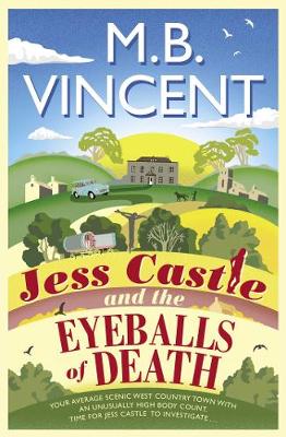 Jess Castle and the Eyeballs of Death - Vincent, M B