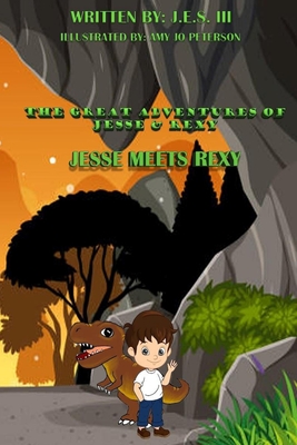 Jesse And Rexy: Jesse Meets Rexy - Love, Faith Hope (Editor), and Serna, Jesse E, III