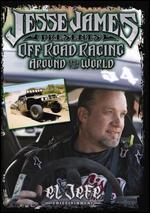Jesse James Presents: Off Road Racing Around the World