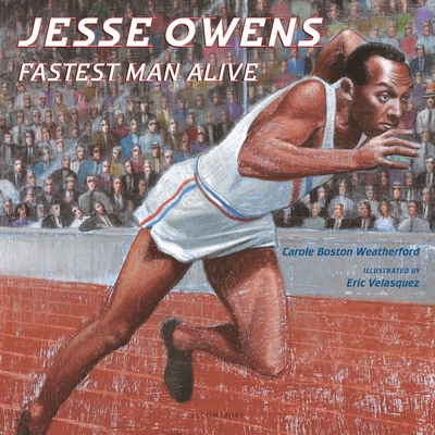 Jesse Owens: Fastest Man Alive - Weatherford, Carole Boston