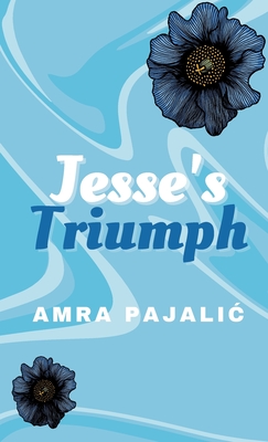 Jesse's Triumph - Pajalic, Amra