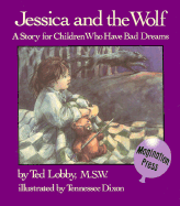 Jessica and the Wolf: A Story for Children Who Have Bad Dreams