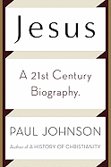 Jesus: A 21st Century Biography