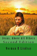 Jesus, Above All Others: Second Edition