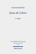 Jesus ALS Lehrer: Fruhjudische Volksbildung Und Evangelien-Uberlieferung