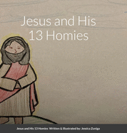 Jesus and His 13 Homies