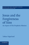 Jesus and the Forgiveness of Sins: An Aspect of His Prophetic Mission