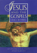 Jesus and the Gospels: An Introduction and Survey - Blomberg, Craig L.