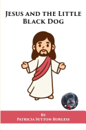 Jesus and the Little Black Dog