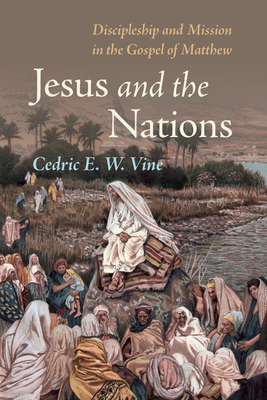 Jesus and the Nations - Vine, Cedric E W
