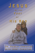 Jesus at the Foot of His Bed