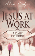 Jesus at Work: A Daily Devotional