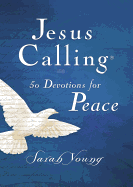 Jesus Calling, 50 Devotions for Peace, Hardcover, with Scripture References: Scripture-Based Devotions for Spiritual Growth