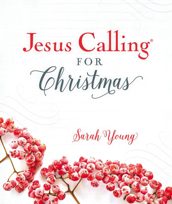 Jesus Calling for Christmas, Padded Hardcover, with Full Scriptures: Seasonal Devotions for Christmas - Young, Sarah