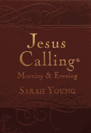Jesus Calling Morning and Evening, Brown Leathersoft Hardcover, with Scripture References: Yearlong Guide to Inner Peace and Spiritual Growth