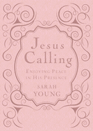 Jesus Calling, Pink Leathersoft, with Scripture References: Enjoying Peace in His Presence (a 365-Day Devotional) - The Perfect Christian Gifts for Women