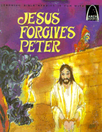 Jesus Forgives Peter; Mark 14:10-52, John 21:15-17, Luke 22:61: Mark 14:10-52, John 21:15-17, Luke 22:61 - Concordia Publishing House, and McElroy