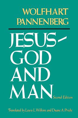 Jesus--God and Man, Second Edition - Pannenberg, Wolfhart