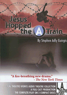 Jesus Hopped The 'A' Train