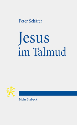 Jesus Im Talmud - Schafer, Peter