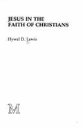 Jesus in the Faith of Christians - Lewis, Hywel David