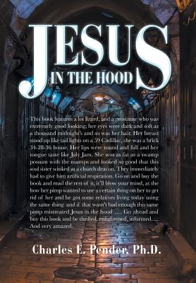 Jesus in the Hood - Pender, Charles E