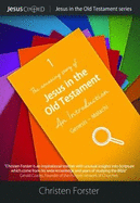 Jesus in the Old Testament: Volume: An Introduction: Genesis - Malachi