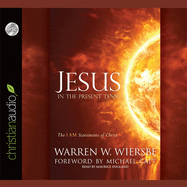 Jesus in the Present Tense: The I Am Statements of Christ