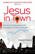 Jesus in Town: How local churches partnered to bring Jesus to their community