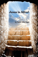 Jesus is Alive!: The Story of Easter and Why it Matters