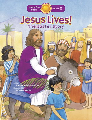 Jesus Lives! the Easter Story - Derico, Laura Ring