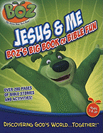 Jesus & Me: Boz's Big Book of Bible Fun