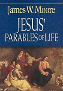 Jesus' Parables of Life
