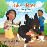 "Jesus, Please Heal My Dog": Based on a true story