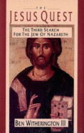 Jesus Quest: The Third Search for the Jew of Nazareth