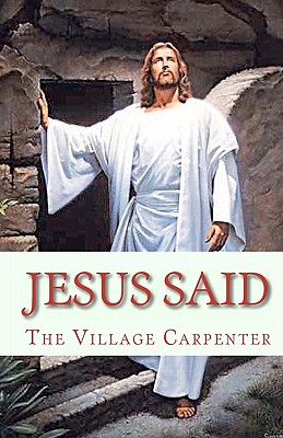 Jesus Said - Emerson, Minister Charles Lee, and Carpenter, The Village