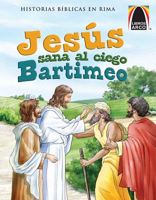 Jesus Sana al Ciego Bartimeo - Grebing, Diane, and Hill, Dave (Illustrator), and Fau Fernandez, Mercedes Cecilia (Translated by)